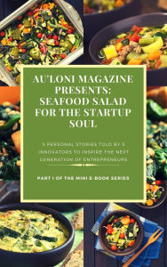 Seafood Salad for the Startup Soul Au'loni Media Group Author