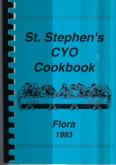 Flora Illinois Vintage 1993 St Stephen's Catholic Church Cyo Cookbook Il Community Favorite Recipes Collectible Rare Local Spiral Cook Book