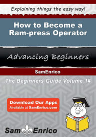 How to Become a Ram-press Operator Starkey Brandee Author