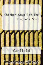 Chicken Soup For The Single's Soul