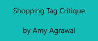 Shopping Tag Critique Amy Agrawal Author