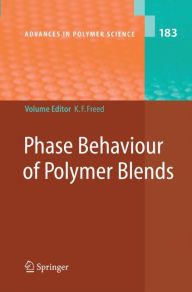 Phase Behavior of Polymer Blends Karl Freed Editor