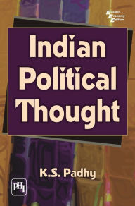 INDIAN POLITICAL THOUGHT K. S. PADHY Author