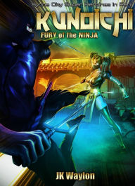 Kunoichi: Fury of the Ninja JK Waylon Author