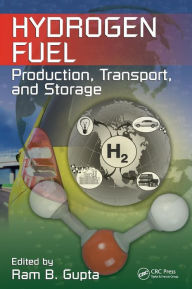 Hydrogen Fuel: Production, Transport, and Storage Ram B. Gupta Editor