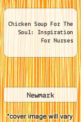 Chicken Soup For The Soul: Inspiration For Nurses
