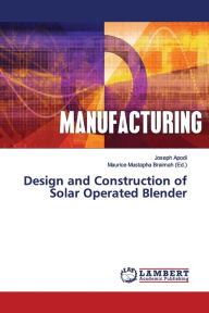 Design and Construction of Solar Operated Blender Joseph Apodi Author