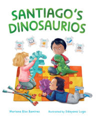 Santiago's Dinosaurios Mariana Ríos Ramírez Author