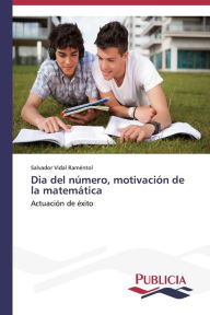 Dia del número, motivación de la matemática Vidal Raméntol Salvador Author
