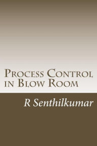 Process Control in Blow Room R Senthilkumar Author