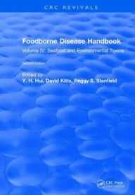 Foodborne Disease Handbook: Volume IV: Seafood and Environmental Toxins Y. H. Hui Author