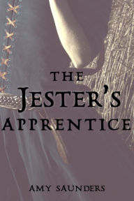 The Jester's Apprentice Amy Saunders Author