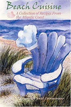 Beach Cuisine : A Collection of Recipes from the Atlantic Coast by Jewell Cammarano
