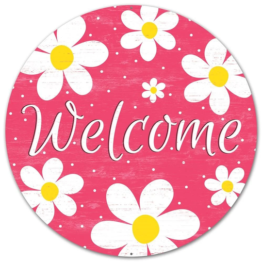Spring Metal Sign, 12"Diameter "Welcome" Daisy Pre-Drilled Holes At Top & Bottom