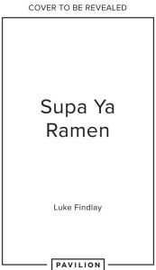 Supa Ya Ramen Luke Findlay Author