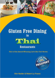 Gluten Free Dining in Thai Restaurants Kim Koeller Author