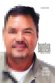 Hombre del Silencio. Diario de Prisión de Ramón Labañino Salazar Ramón Labañino Salazar Author