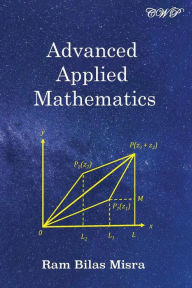 Advanced Applied Mathematics Ram Bilas Misra Author