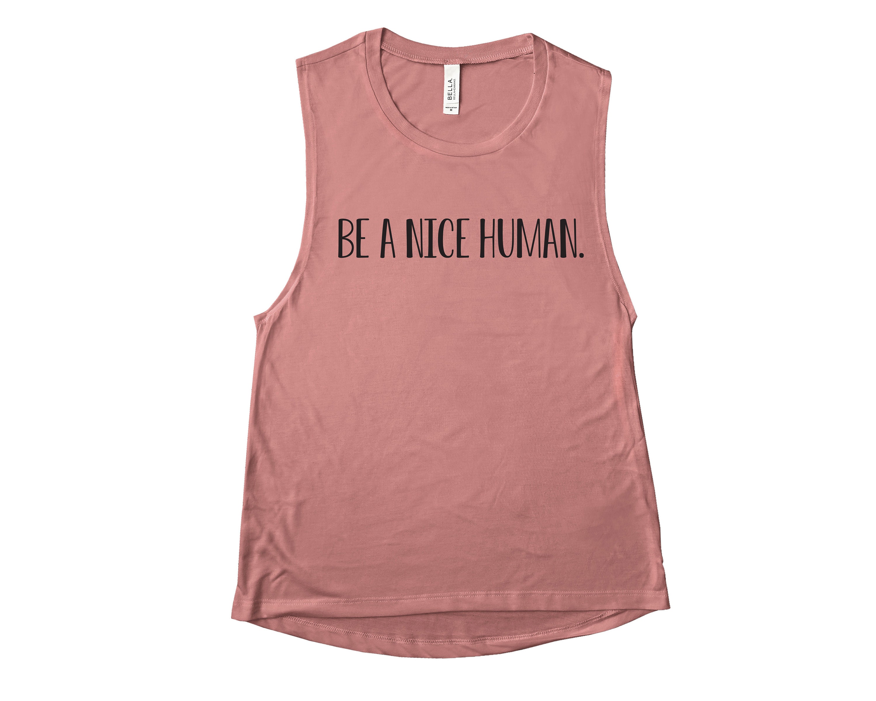 Be A Nice Human Tank Top. Nice. Stop Bullying. End Bulling. Kind. Shirt