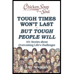 Chicken Soup For The Soul: Tough Times Won't Last But Tough People Will