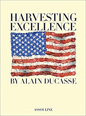 Alain Ducasse America, Lands of Excellence by Alain Ducasse