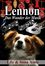 Lennon, Das Wunder der Musik Lily Amis Author