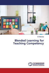 Blended Learning for Teaching Competency M. Monicka Author