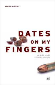 Dates on My Fingers: An Iraqi Novel Muhsin al-Ramli Author