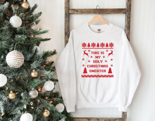 This Is My Ugly Christmas Sweater, Sweatshirt, Gift For Christmas, Sweater Women