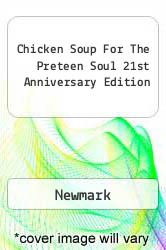 Chicken Soup For The Preteen Soul 21st Anniversary Edition