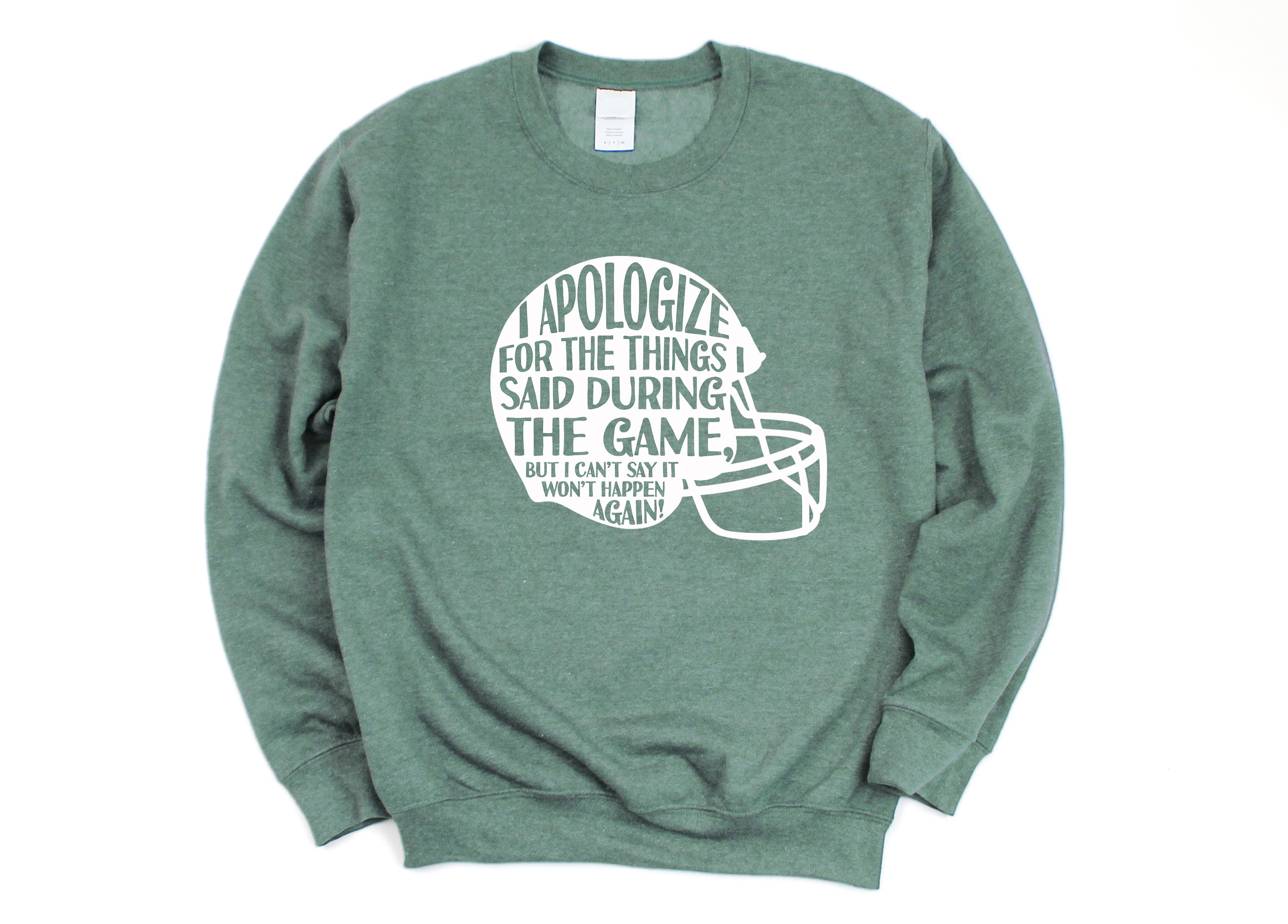 I Apologize For The Things Said During The Game Football Sweatshirt Hoodies Available Sweater Mom Gift Friend Tailgate