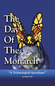 The Day of the Monarch Robert E. Hill Author