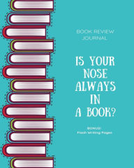 Book Review Journal: Keep Track, Log & Record Read Reviews, Bonus Flash Writing Pages, Reading Favorite Books, Notes, Book Lovers Club, Gift,