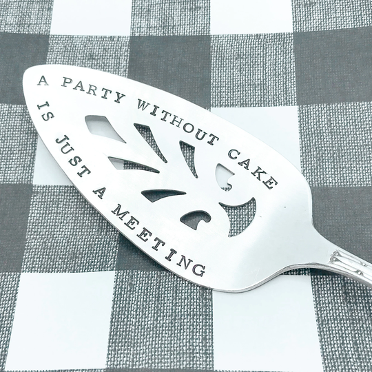 A Party Without Cake Is Just A Meeting Handmade Vintage Silver Plate Personalized Customized Cake Pie Server, Gift For Mom, Christmas