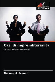 Casi di imprenditorialità Thomas M. Cooney Author