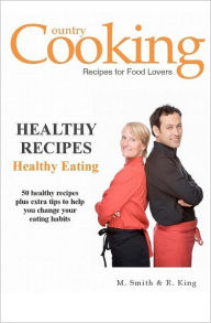 Healthy Recipes: Healthy Eating R. King Author