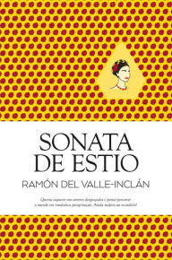 Sonata de Estio Ramón del Valle-Inclán Author