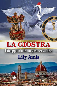 La Giostra, Intrappolata in Un Giro Senza Fine Lily Amis Author