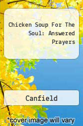 Chicken Soup For The Soul: Answered Prayers