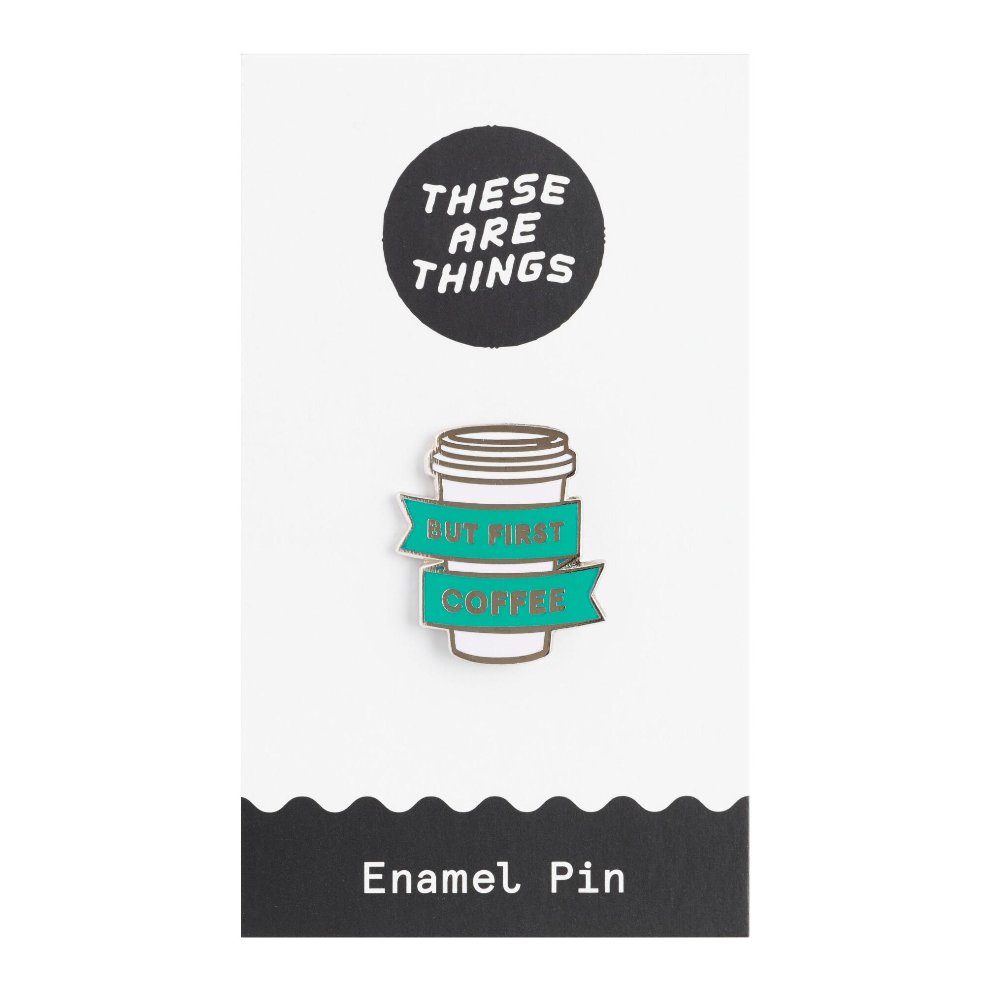 But First Coffee Enamel Pin by World Market