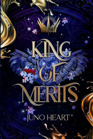 King of Merits: A Fae Romance Juno Heart Author