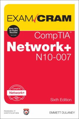 CompTIA Network+ N10-007 Exam Cram by Emmett Dulaney