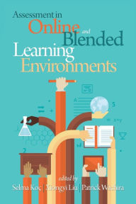 Assessment in Online and Blended Learning Environments Selma Koç Editor