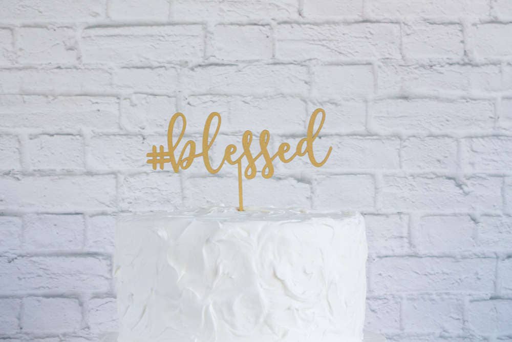 Hashtag Blessed Cake Topper, Wedding Birthday Custom Diy Topper