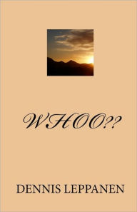 Whoo?? Dennis Leppanen Author
