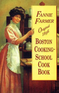 Original 1896 Boston Cooking-School Cook Book Fannie Merritt Farmer Author