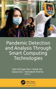 Pandemic Detection and Analysis Through Smart Computing Technologies Ram Shringar Raw Editor