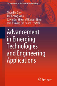 Advancement in Emerging Technologies and Engineering Applications Chun Lin Saw Editor