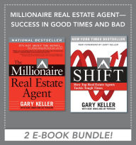 Millionaire Real Estate Agent - Success in Good Times and Bad (EBOOK BUNDLE) Gary Keller Author