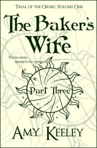 The Baker's Wife (part three) Amy Keeley Author